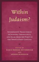 9781978715066-1978715064-Within Judaism? Interpretive Trajectories in Judaism, Christianity, and Islam from the First to the Twenty-First Century