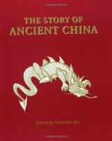 9780965655781-0965655784-The Story of Ancient China