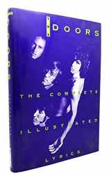 9781562829964-1562829963-The Doors: The Complete Illustrated Lyrics