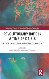 9781032411033-1032411031-Revolutionary Hope in a Time of Crisis (Routledge Studies in Social and Political Thought)