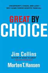 9781846573484-1846573483-Great by Choice: Uncertainty, Chaos and Luck - Why Some Thrive Despite Them All
