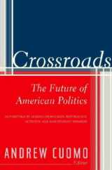 9781400061457-1400061458-Crossroads: The Future of American Politics