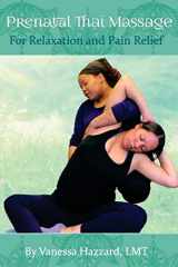 9781977696823-1977696821-Prenatal Thai Massage: For Relaxation and Pain Relief