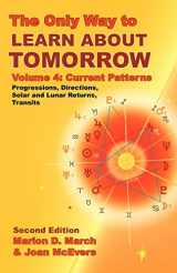 9781934976043-1934976040-The Only Way to Learn about Tomorrow, Volume 4, Second Edition