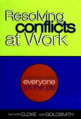 9780787950590-0787950599-Resolving Conflicts At Work : A Complete Guide for Everyone on the Job