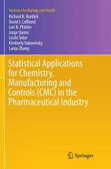9783319843384-3319843389-Statistical Applications for Chemistry, Manufacturing and Controls (CMC) in the Pharmaceutical Industry (Statistics for Biology and Health)