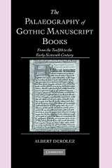 9780521803151-0521803152-The Palaeography of Gothic Manuscript Books: From the Twelfth to the Early Sixteenth Century (Cambridge Studies in Palaeography and Codicology, Series Number 9)