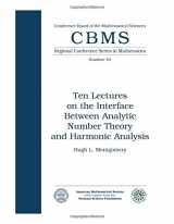 9780821807378-0821807374-Ten Lectures on the Interface Between Analytic Number Theory and Harmonic Analysis (Cbms Regional Conference Series in Mathematics)