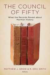 9781944394219-1944394214-The Council of Fifty: What the Records Reveal about Mormon History