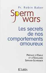 9782709627023-2709627027-Sperm Wars: Les secrets de nos comportements amoureux