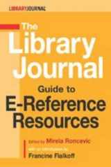 9781555706852-1555706851-LJ Guide to E-Reference Resources