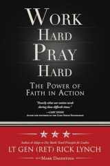 9781682612569-1682612562-Work Hard, Pray Hard: The Power of Faith in Action