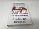 9780195103793-0195103793-Managing Your Mind: The Mental Fitness Guide