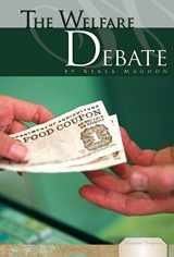 9781604531145-1604531142-The Welfare Debate (Essential Viewpoints)