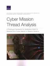 9781977408075-1977408079-Cyber Mission Thread Analysis: A Prototype Framework for Assessing Impact to Missions from Cyber Attacks to Weapon Systems