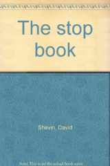 9780916906191-0916906191-The stop book