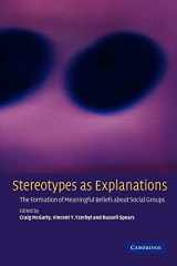 9780521804820-0521804825-Stereotypes as Explanations: The Formation of Meaningful Beliefs about Social Groups