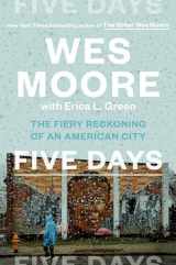 9780525512363-0525512365-Five Days: The Fiery Reckoning of an American City