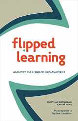 9781564843449-1564843440-Flipped Learning: Gateway to Student Engagement