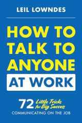 9781260108439-1260108430-How to Talk to Anyone at Work: 72 Little Tricks for Big Success Communicating on the Job