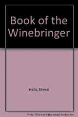 9780949191038-0949191035-Book of the Winebringer