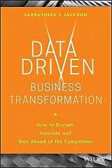 9781119543152-1119543150-Data Driven Business Transformation: How to Disrupt, Innovate and Stay Ahead of the Competition
