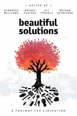 9781682193372-1682193373-Beautiful Solutions: A Toolbox for Liberation