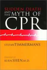 9781566397155-1566397154-Sudden Death and the Myth of CPR