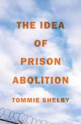 9780691229768-0691229767-The Idea of Prison Abolition (Carl G. Hempel Lecture Series, 14)