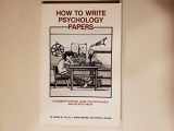 9780943158082-0943158087-How to write psychology papers: A student's survival guide for psychology and related fields