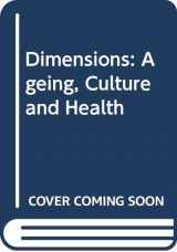 9780030529719-0030529719-Dimensions: Aging, Culture and Health