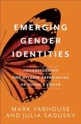 9781587434952-1587434954-Emerging Gender Identities: Understanding the Diverse Experiences of Today's Youth