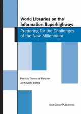 9781878289667-1878289667-World Libraries on the Information Superhighway: Preparing for the Challenges of the Next Millennium