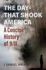 9780700632619-0700632611-The Day That Shook America: A Concise History of 9/11