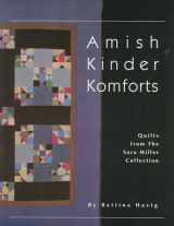 9780891458760-089145876X-Amish Kinder Komforts: Quilts from the Sara Miller Collection