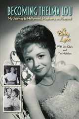 9781629339740-1629339741-Becoming Thelma Lou - My Journey to Hollywood, Mayberry, and Beyond