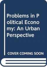 9780669928419-0669928410-Problems in Political Economy: An Urban Perspective