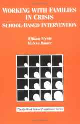 9780898622416-0898622417-Working with Families in Crisis: School-Based Intervention (The Guilford School Practitioner Series)