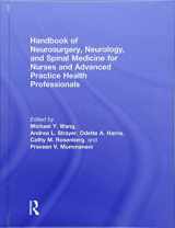9781138556959-1138556955-Handbook of Neurosurgery, Neurology, and Spinal Medicine for Nurses and Advanced Practice Health Professionals
