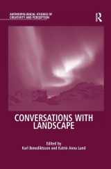 9781409401865-1409401863-Conversations With Landscape (Anthropological Studies of Creativity and Perception)
