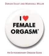 9781569242766-1569242763-I Love Female Orgasm: An Extraordinary Orgasm Guide