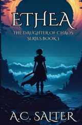 9781980416531-1980416532-Ethea: The daughter of Chaos: Volume 3