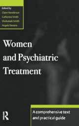 9780415213943-0415213940-Women and Psychiatric Treatment: A Comprehensive Text and Practical Guide