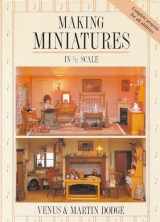 9780715391068-0715391062-Making Miniatures In 1/12 Scale