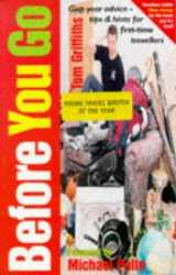 9781899163335-1899163336-Before You Go: Gap Year Advice-Tips & Hints for First-Time Travekkers (Forest Guides)