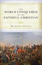 9781601787484-1601787480-The World Conquered by the Faithful Christian