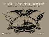 9780764339288-0764339281-Flash from the Bowery: Classic American Tattoos, 1900-1950