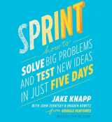 9781442397682-1442397683-Sprint: How to Solve Big Problems and Test New Ideas in Just Five Days