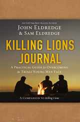 9781400206728-1400206723-Killing Lions Journal: A Practical Guide for Overcoming the Trials Young Men Face