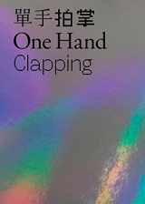9780892075409-0892075406-One Hand Clapping